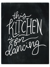 Load image into Gallery viewer, This Kitchen Is For Dancing
